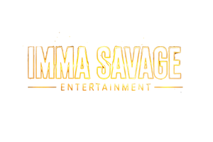 IMMA SAVAGE ENTERTAINMENT 
